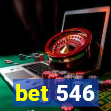 bet 546